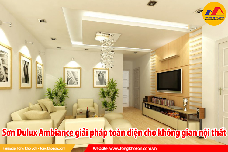 Sơn Dulux Ambiance giải pháp toàn diện cho không gian nội thất