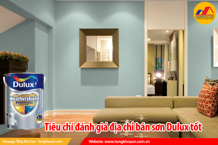 Tiêu chí đánh giá đại chỉ bán sơn Dulux tốt