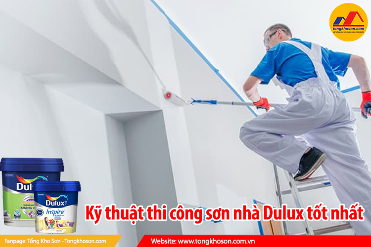 Kỹ thuật thi công sơn nhà Dulux tốt nhất