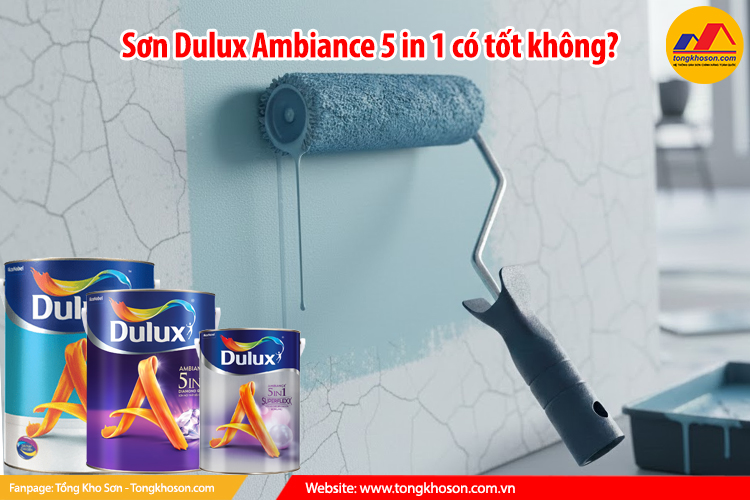 Sơn Dulux Ambiance 5 in 1 có tốt không?