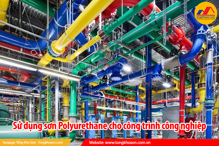 Sử dụng sơn Polyurethane cho công trình công nghiệp