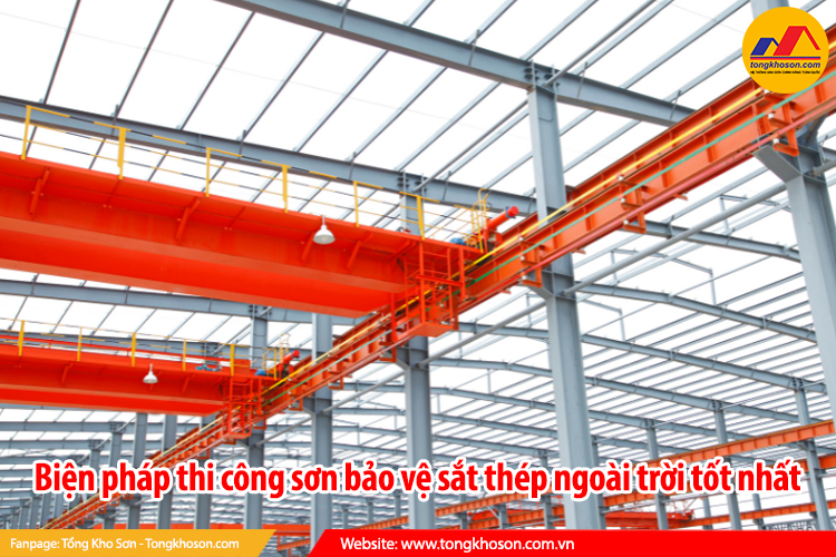 Biện pháp thi công sơn bảo vệ sắt thép ngoài trời tốt nhất