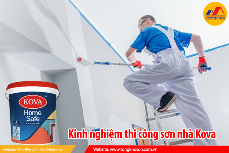kinh nghiệm thi công sơn nhà Kova