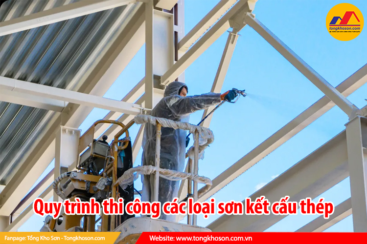 Quy trình thi công các loại sơn kết cấu thép