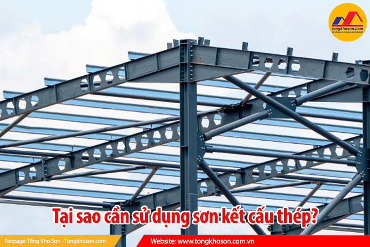 tại sao cần sử dụng sơn kết cấu thép