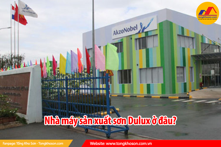Nhà máy sản xuất sơn Dulux ở đâu?