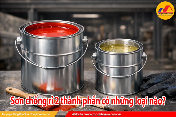 sơn chống rỉ 2 thành phần có những loại nào