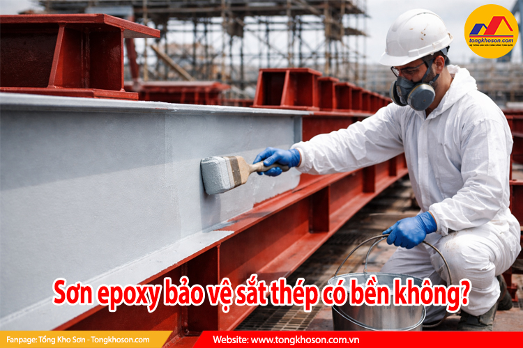 Sơn epoxy bảo vệ sắt thép có bền không