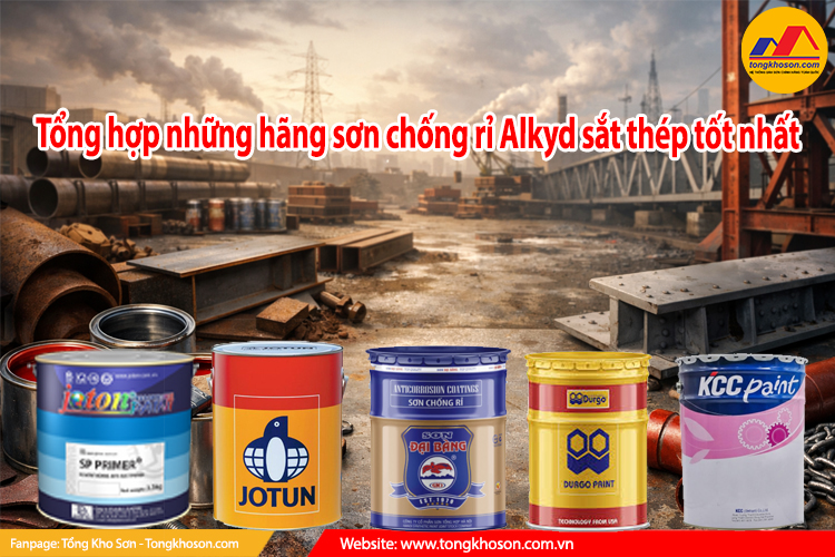 tổng hợp những hãng sơn chống rỉ ALkyd sắt thép tốt nhất