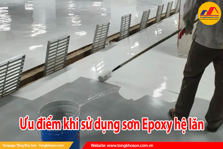ưu điểm khi sử dụng sơn Epoxy hệ lăn