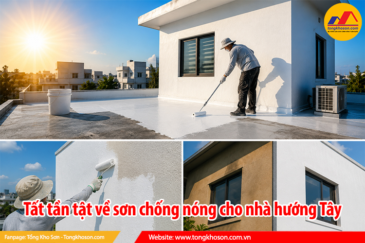 Tất tần tật về sơn chống nóng cho nhà hướng Tây